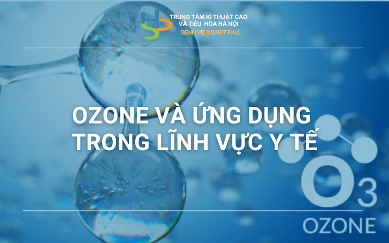OZONE VÀ ỨNG DỤNG TRONG LĨNH VỰC Y TẾ