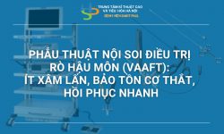 PHẪU THUẬT NỘI SOI ĐIỀU TRỊ RÒ HẬU MÔN (VAAFT):  PHẪU THUẬT ÍT XÂM LẤN, BẢO TỒN CƠ THẮT, HỒI PHỤC NHANH