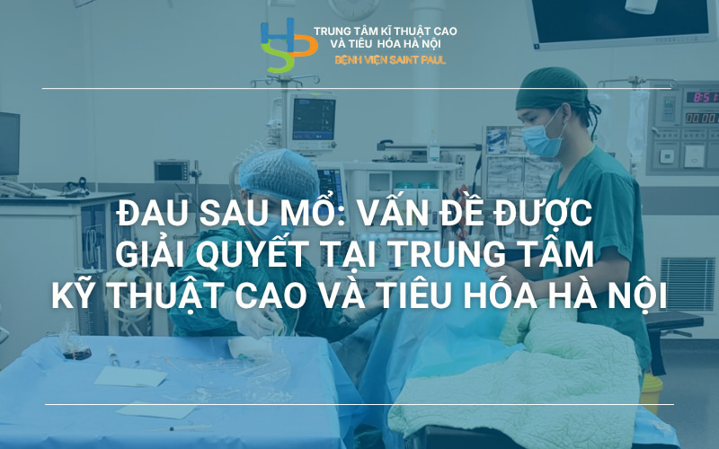 ĐAU VÀ CHỐNG ĐAU SAU MỔ