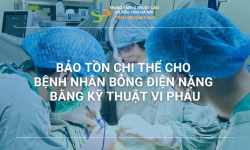 BẢO TỒN CHI THỂ CHO BỆNH NHÂN BỎNG ĐIỆN NẶNG BẰNG KỸ THUẬT VI PHẪU